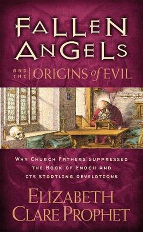 Cover Art for 9780922729432, Fallen Angels and the Origins of Evil by Elizabeth Clare Prophet