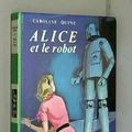 Cover Art for 9782010002199, Alice et le robot by Quine Caroline