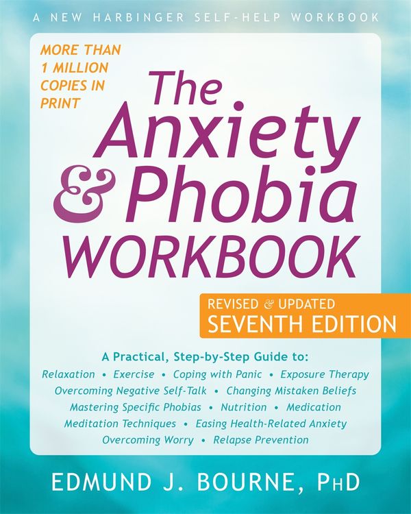 Cover Art for 9781684034833, The Anxiety and Phobia Workbook by Edmund J. Bourne
