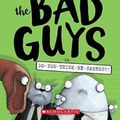 Cover Art for 9781338189612, The Bad Guys in Do-You-Think-He-Saurus?!: Special Edition (the Bad Guys #7) by Aaron Blabey