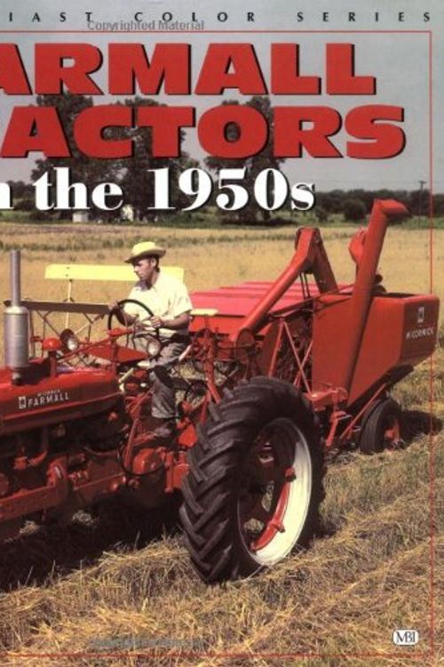 Cover Art for 9780760307625, Farmall Tractors in the 1950s by Guy Fay