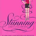 Cover Art for 9780062081902, Pretty Little Liars #11: Stunning by Sara Shepard