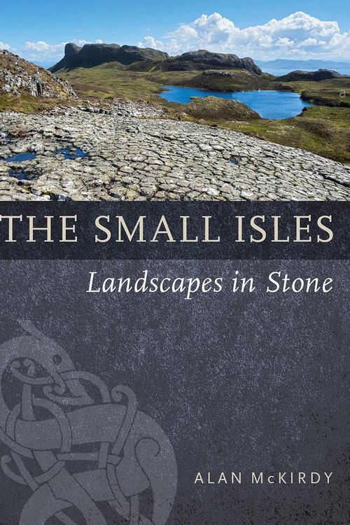 Cover Art for 9781780277509, The Small Isles by Alan McKirdy