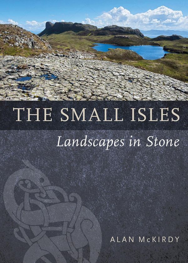 Cover Art for 9781780277509, The Small Isles by Alan McKirdy