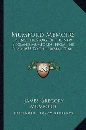 Cover Art for 9781163273944, Mumford Memoirs by James Gregory Mumford