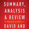 Cover Art for 9781683785743, Summary, Analysis & Review of Malcolm Gladwell's David and Goliath by Instaread by Instaread