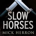 Cover Art for 9781569476437, Slow Horses by Mick Herron