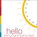 Cover Art for 9780718094171, Hello Mornings by Kat Lee