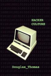 Cover Art for 9780816633463, Hacker Culture by Douglas Thomas