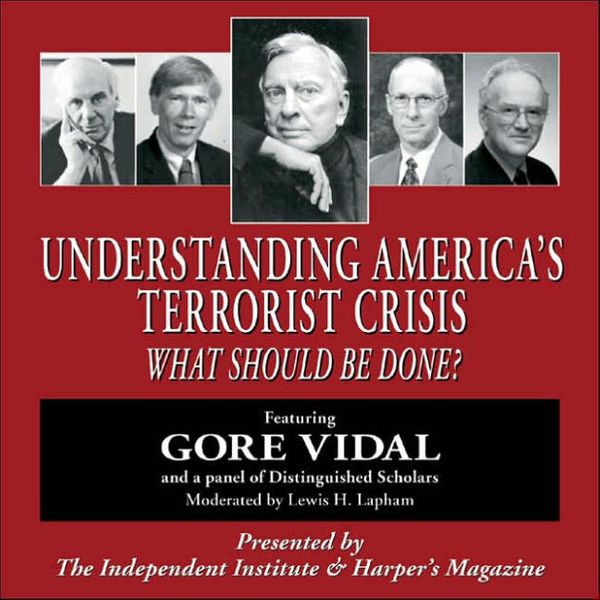 Cover Art for 9780945999911, Understanding America's Terrorist Crisis by Gore Vidal