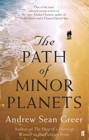 Cover Art for 9780571272860, The Path of Minor Planets by Andrew Sean Greer