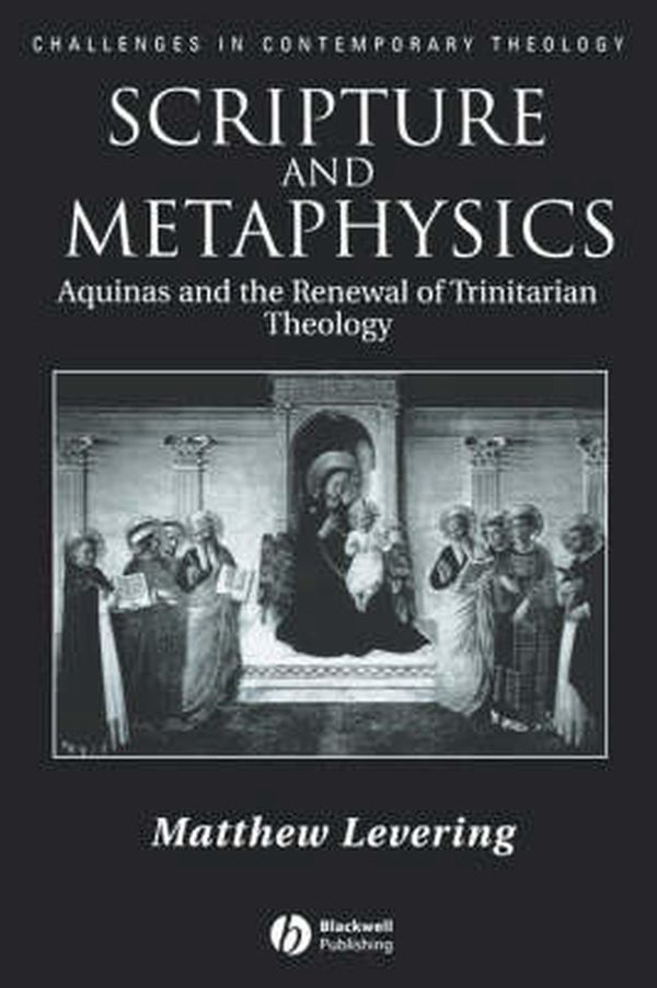 Cover Art for 9781405117340, Scripture and Metaphysics by Matthew Levering