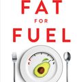 Cover Art for 9781401953775, Fat for Fuel: A Revolutionary Diet to Combat Cancer, Boost Brain Power, and Increase Your Energy by Joseph Mercola