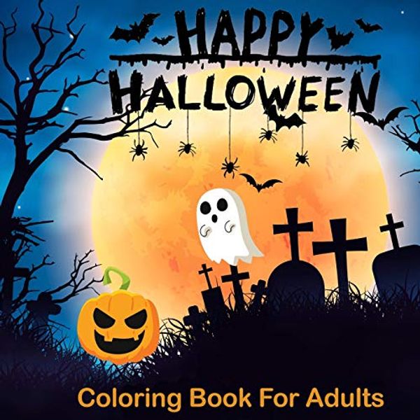 Cover Art for 9781951161392, Happy Halloween Coloring Books For Adults: Halloween Coloring Book for Adults Relaxation (Adult Coloring Boosks) by Color Mom, Timeline Publishers