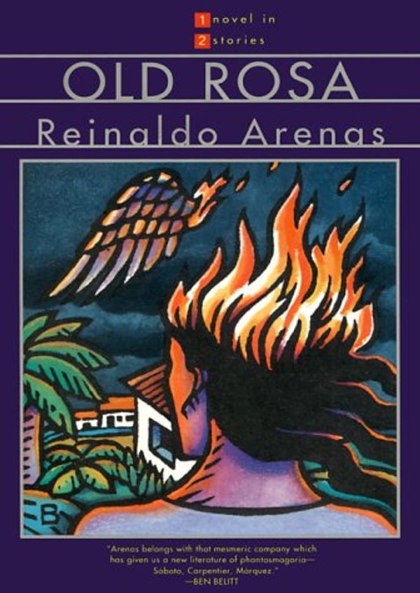 Cover Art for 9780802134066, Old Rosa & the Brightest Star by Reinaldo Arenas