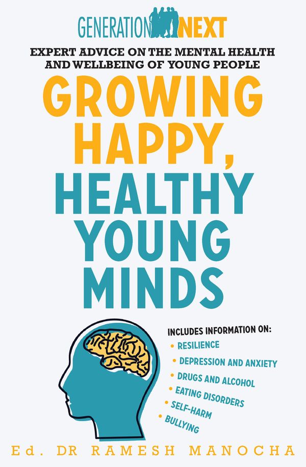 Cover Art for 9780733638336, Growing Happy, Healthy Young Minds: Expert advice on the mental health and wellbeing of young people by Ramesh Manocha