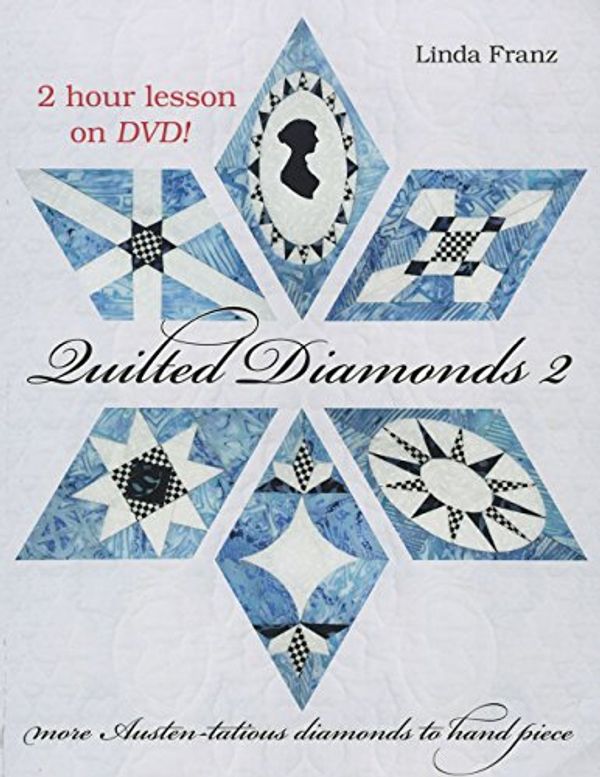 Cover Art for 9780973030433, Quilted Diamonds 2 With DVD by Linda Franz
