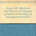 Cover Art for 9780830675449, AutoCAD: Methods and Macros (Computer graphics technology  &  management series) by Jeff Guenther; etc.; Ed Ocoboc