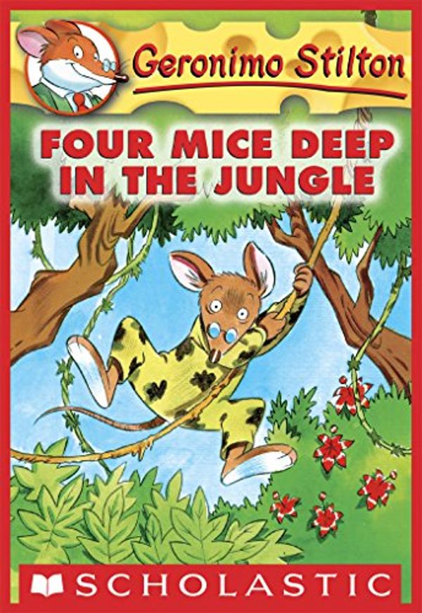 Cover Art for B005E8862W, Geronimo Stilton #5: Four Mice Deep in the Jungle by Geronimo Stilton