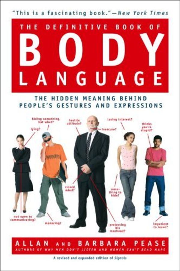 Cover Art for B00IBOVT16, The Definitive Book of Body Language: The Hidden Meaning Behind People's Gestures and Expressions by Barbara Pease by Barbara Pease;Allan Pease