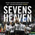 Cover Art for 9781474608268, Sevens Heaven: The Beautiful Chaos of Fiji s Olympic Dream by Ben Ryan