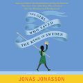 Cover Art for 9780062333506, The Girl Who Saved the King of Sweden by Jonas Jonasson