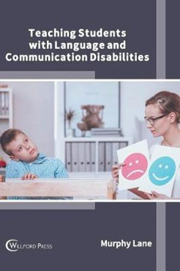 Cover Art for 9781682857441, Teaching Students with Language and Communication Disabilities by Murphy Lane