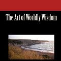 Cover Art for 9781451597394, The Art of Worldly Wisdom by Baltasar Gracian