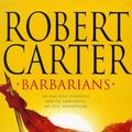 Cover Art for 9780752813400, Barbarians by Robert Carter