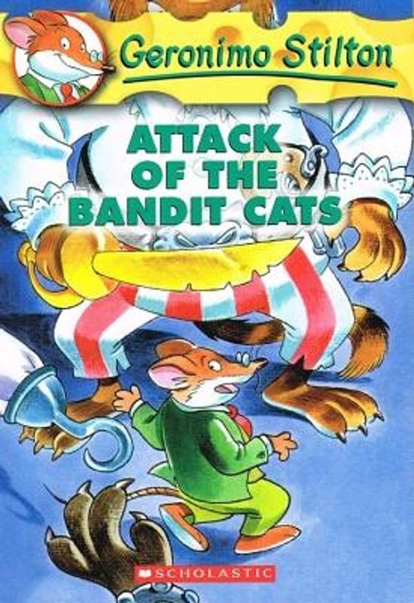 Cover Art for 9780756929824, Attack of the Bandit Cats by Geronimo Stilton