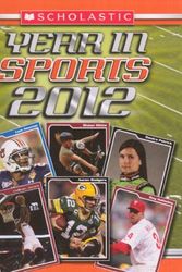 Cover Art for 9780606232180, Scholastic Year in Sports 2012 by Jr  James Buckley