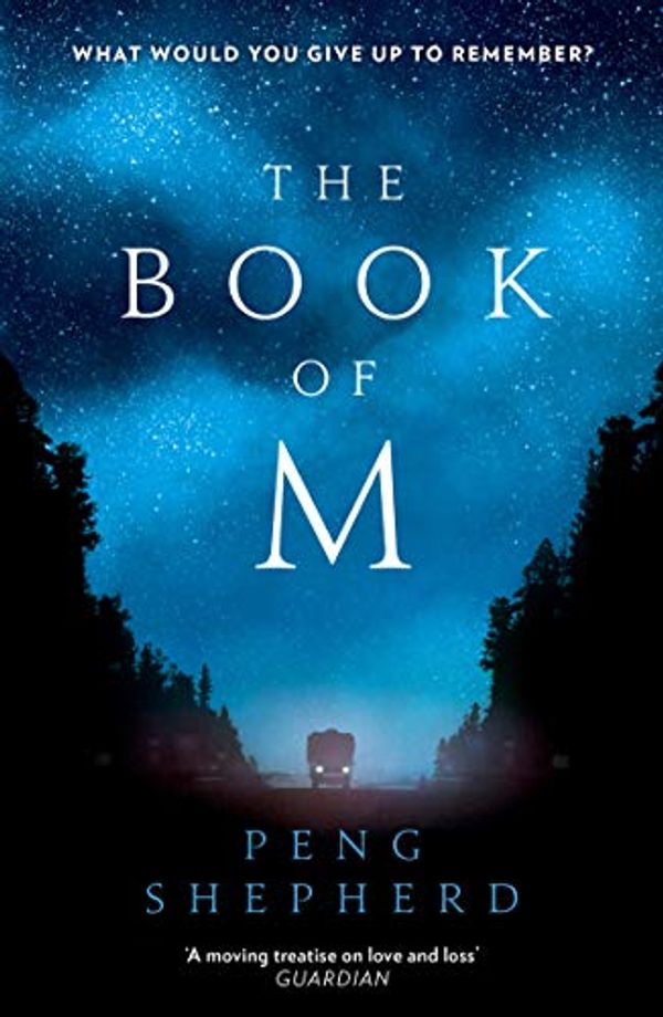 Cover Art for B078FW53MF, The Book of M by Peng Shepherd
