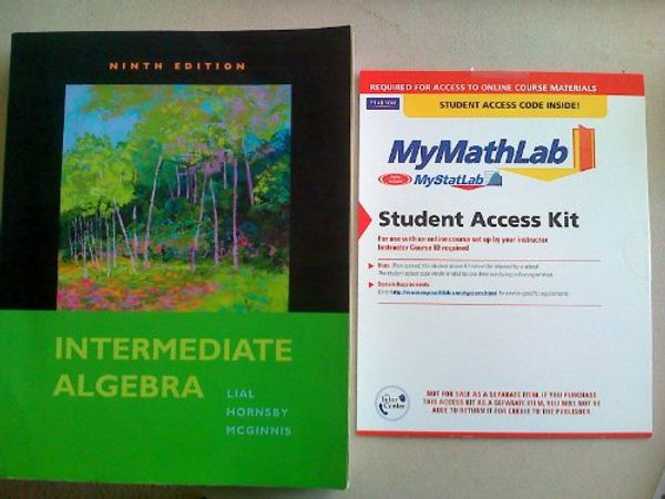 Cover Art for 9780321576323, Intermediate Algebra Plus MyMathLab Student Access Kit by Margaret L. Lial, John Hornsby, Terry McGinnis