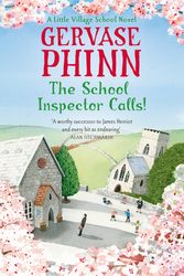 Cover Art for 9781444706079, The School Inspector Calls!: A Little Village School Novel by Gervase Phinn