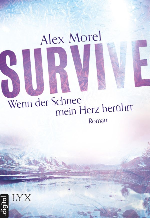 Cover Art for 9783802598937, Survive - Wenn der Schnee mein Herz berührt by Alex Morel