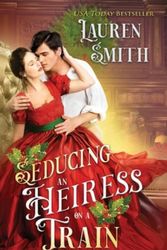 Cover Art for 9781947206861, Seducing an Heiress on a Train by Lauren Smith