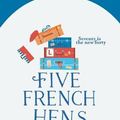 Cover Art for 9781804261651, Five French Hens by Judy Leigh