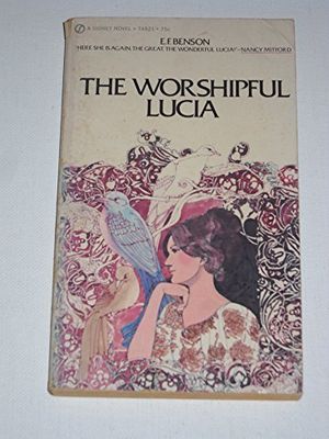 Cover Art for 9780451048219, Worshipful Lucia by E. F. Benton
