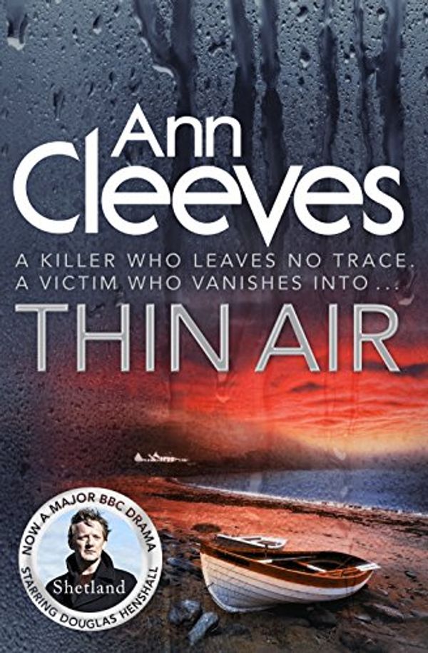 Cover Art for B00JPCCJEO, Thin Air (Shetland Book 6) by Ann Cleeves