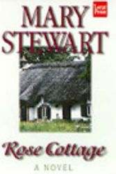 Cover Art for 9781568955506, Rose Cottage by Mary Stewart