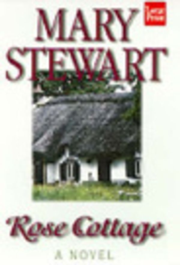 Cover Art for 9781568955506, Rose Cottage by Mary Stewart