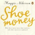 Cover Art for 9780140279672, Shoe Money by Alderson Maggie