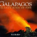 Cover Art for 9781869533878, Galapagos: Islands Born of Fire by Tui De Roy