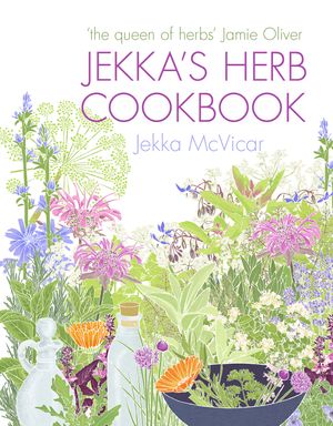 Cover Art for 9780091930417, Jekka's Herb Cookbook: Foreword by Jamie Oliver by Jekka McVicar