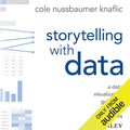Cover Art for B079H4QN34, Storytelling with Data: A Data Visualization Guide for Business Professionals by Cole Nussbaumer Knaflic