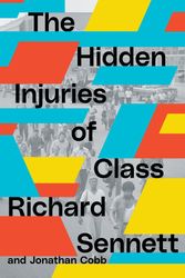 Cover Art for 9781839767951, The Hidden Injuries of Class by Richard Sennett