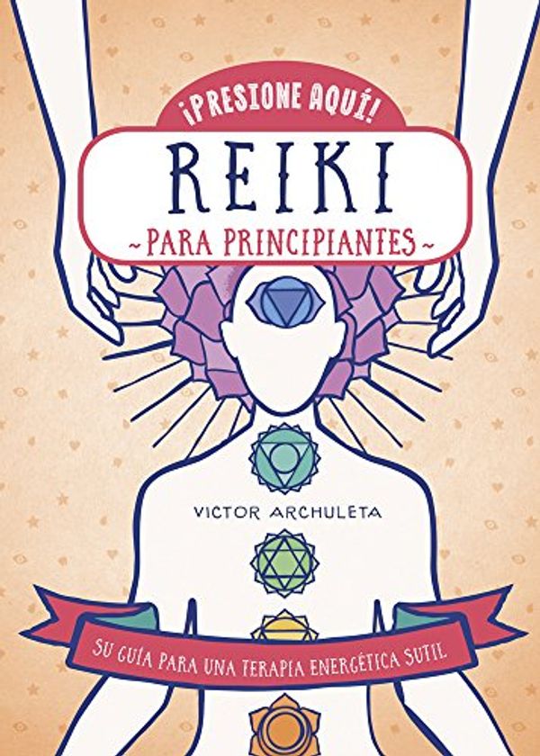 Cover Art for 9788470823176, Reiki : para principiantes by Víctor Archuleta