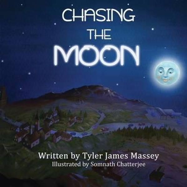 Cover Art for 9781505904512, Chasing the Moon by Tyler James Massey