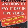 Cover Art for 9781869414559, Your Mortgage and How to Pay it off in Five Years by Anita Bell