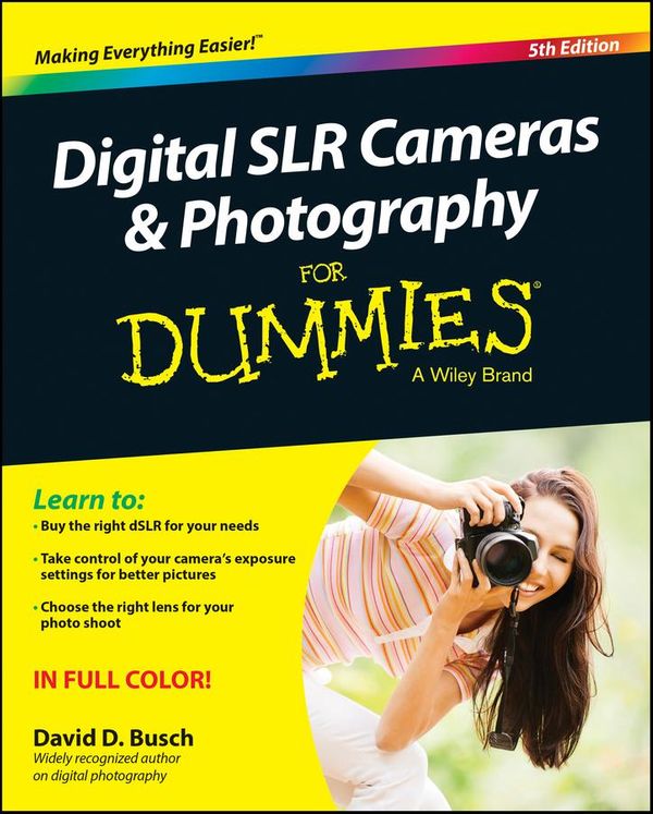 Cover Art for 9781118971833, Digital SLR Cameras and Photography For Dummies by David D. Busch